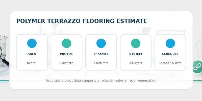 Project data required for a polymer terrazzo flooring material estimate